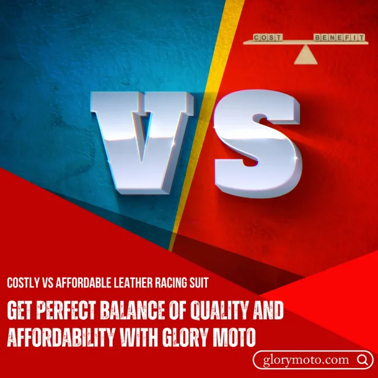 Expensive vs Affordable Leather Racing Suits: Get Perfect Balance of Quality and Affordability with Glory Moto